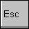 Esc